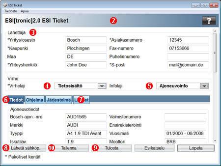 ESI Ticket ESI Ticket -palaute on suora yhteys Bosch-palveluun (ESI[tronic] Hotline). ESI Ticket -laatiminen Päävalikko >> ESI Ticket.