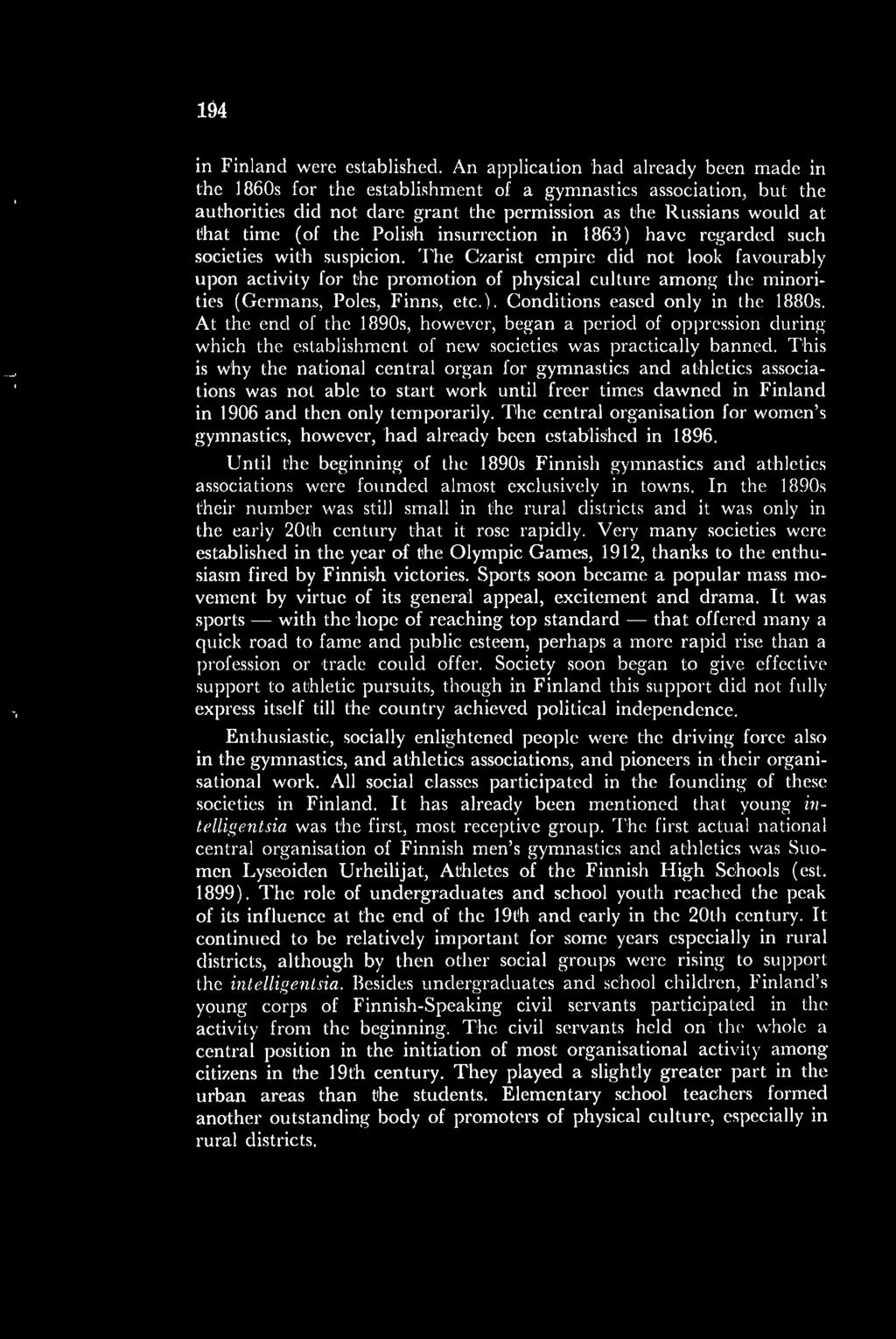 Polish insurrection in 1863) have regarded such societies with suspicion.