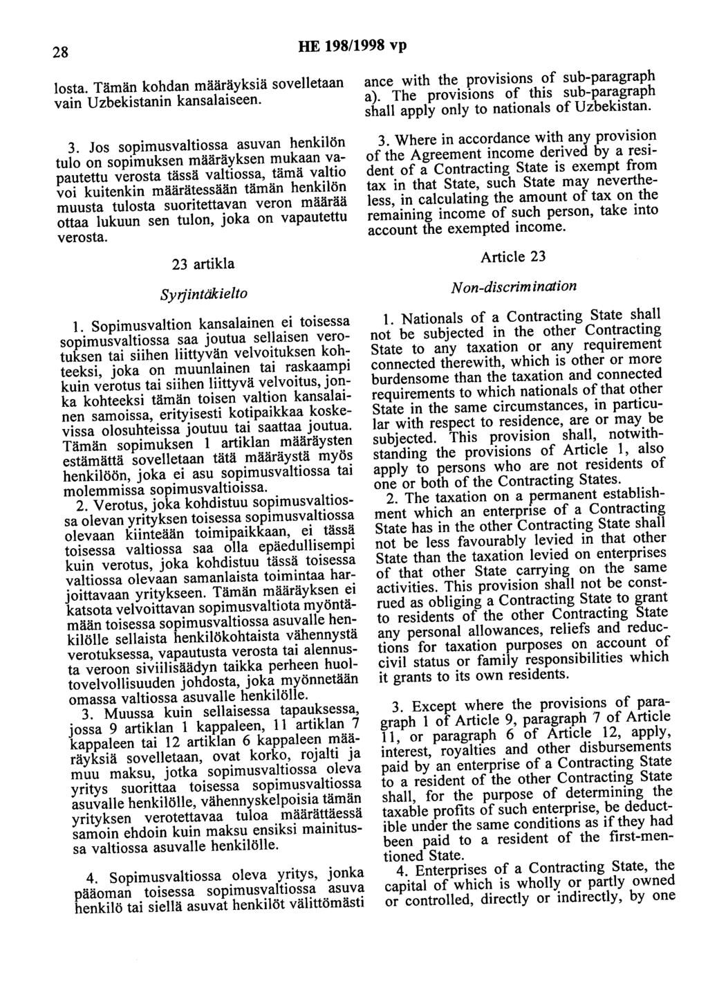 28 HE 198/1998 vp losta. Tämän kohdan määräyksiä sovelletaan vain Uzbekistanin kansalaiseen. 3.