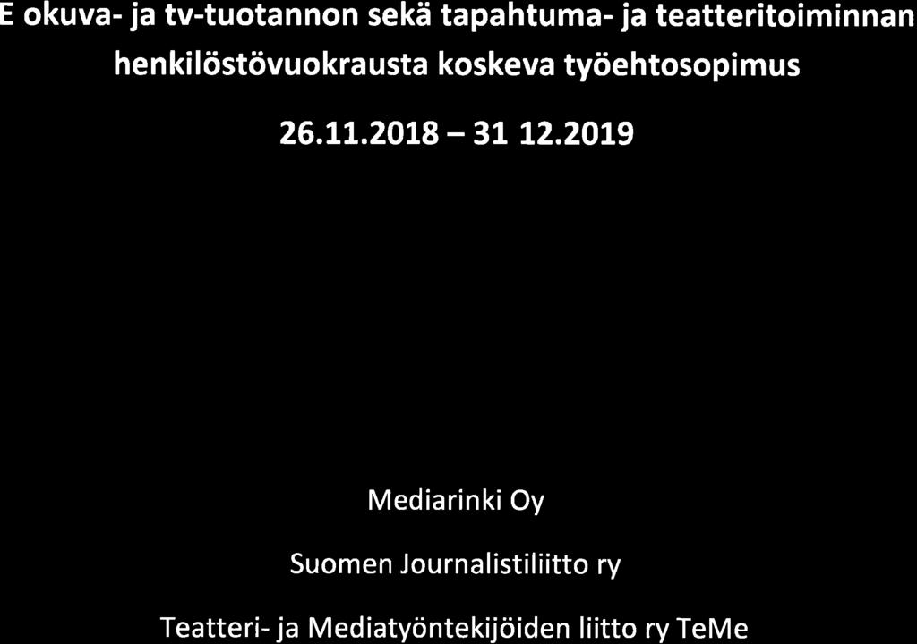 Elokuva- ja tv-tuotannon sekä tapahtuma- ja teatteritoiminnan he n ki löstövuo kra usta koskeva työe htosopi m