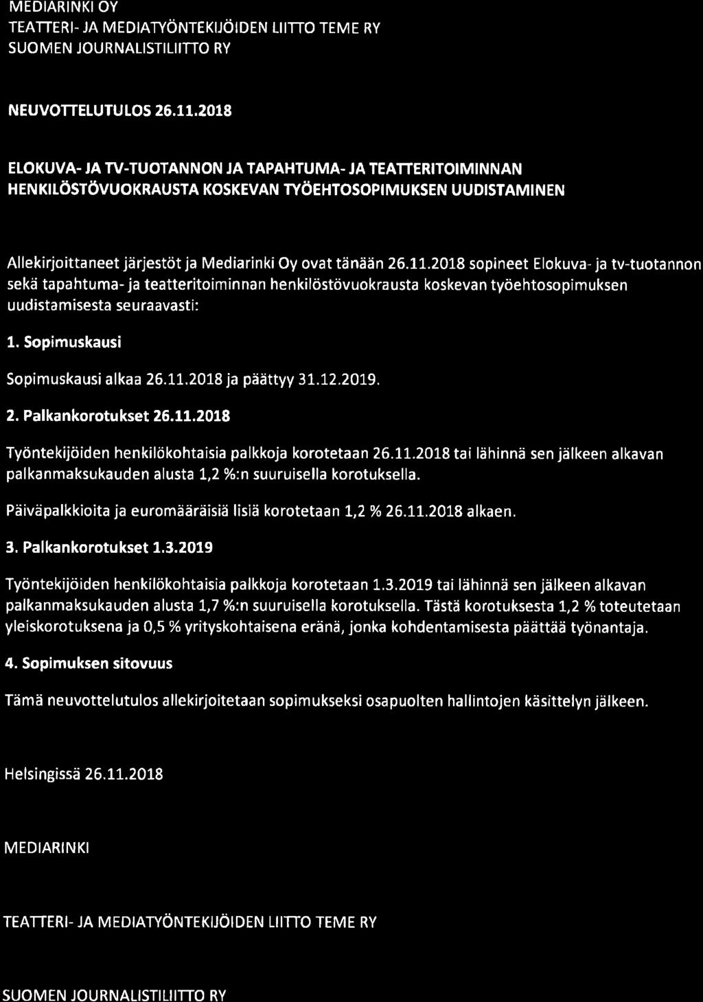 MEDIARINKIOY TEATTERT- JA MEDtATyörure rt:ötoe N Lltrro reme Ry SUO M EN JOURNALISTILIITTO RY NEUVOTTELUTU tos 26.1 1.