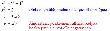 5. Pythagoraan lause ja *muistikolmiot Pyhtagoraan lause Suorakulmaisessa kolmiossa kateettien neliöiden summa on hypotenuusan neliö.