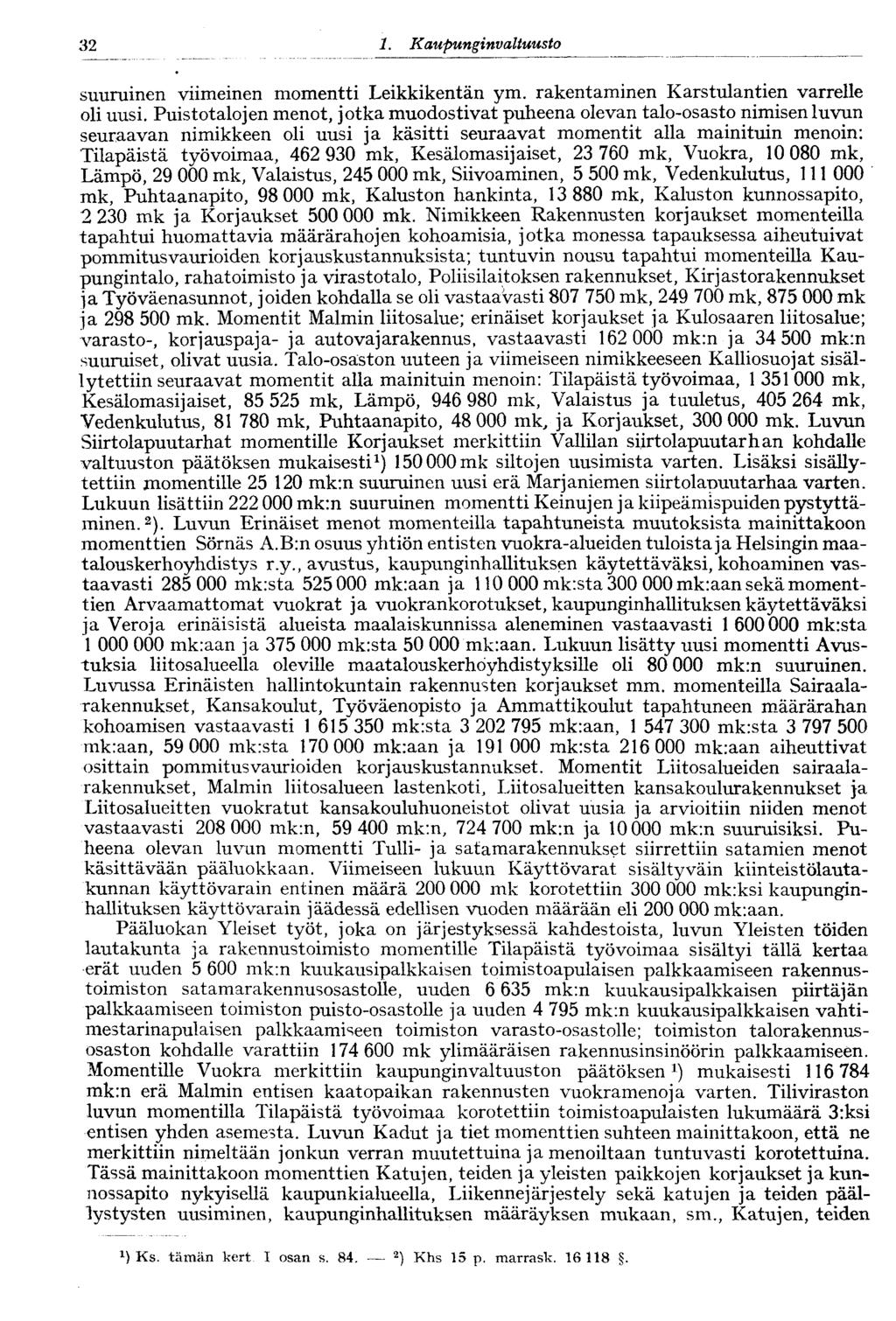 32 1. Kaupunginvaltuusto suuruinen viimeinen momentti Leikkikentän ym. rakentaminen Karstulantien varrelle oli uusi.