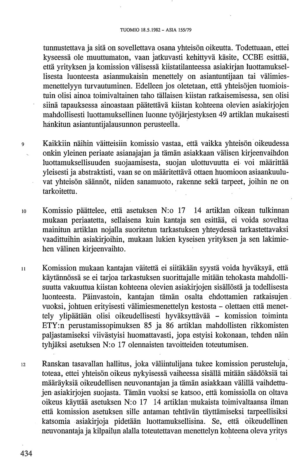 TUOMIO 18.5.1982- ASIA 155/79 tunnustettava ja sitä on sovellettava osana yhteisön oikeutta.