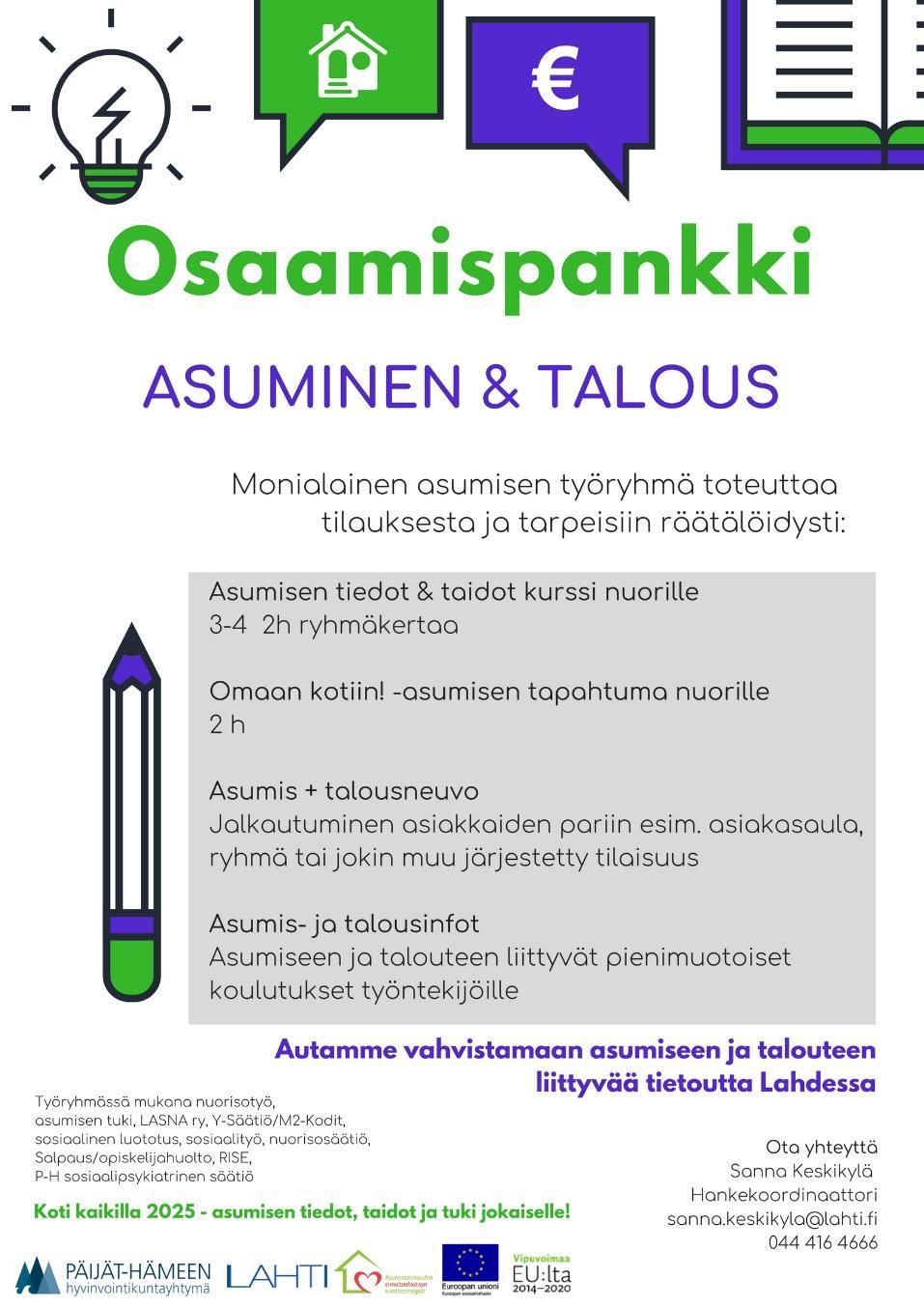 Jokainen toimija antaa pienen panoksen yhteiseen tekemiseen Osaamisen tuotteistaminen Nuorten kurssin ja tapahtumien ym.