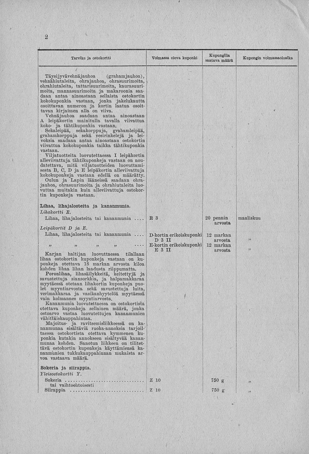 R E-kortin D-kortin 2 Tarvike ja ostokortti Voimassa oleva kuponki, Kupongin, saatava määrä _.