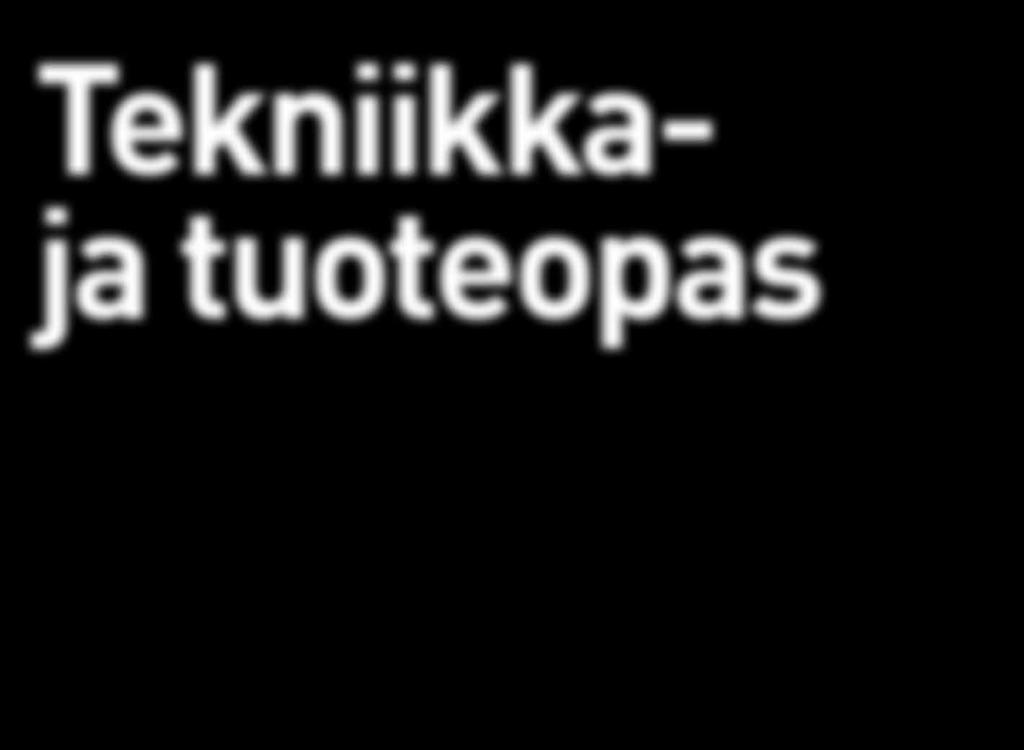 useita eri tekniikoita, menetelmiä ja laitteita