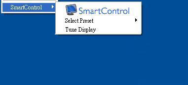 Tune Display (Säädä näyttö) - Avaa SmartControl Lite ohjauspaneelin.