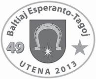 Invito al la 49-aj Baltiaj Tagoj en Litovio La Litova Esperanto-Asocio invitas denove al la tradiciaj, internaciaj, æi-somere 49-aj Baltiaj Esperanto-Tagoj (BET-49).
