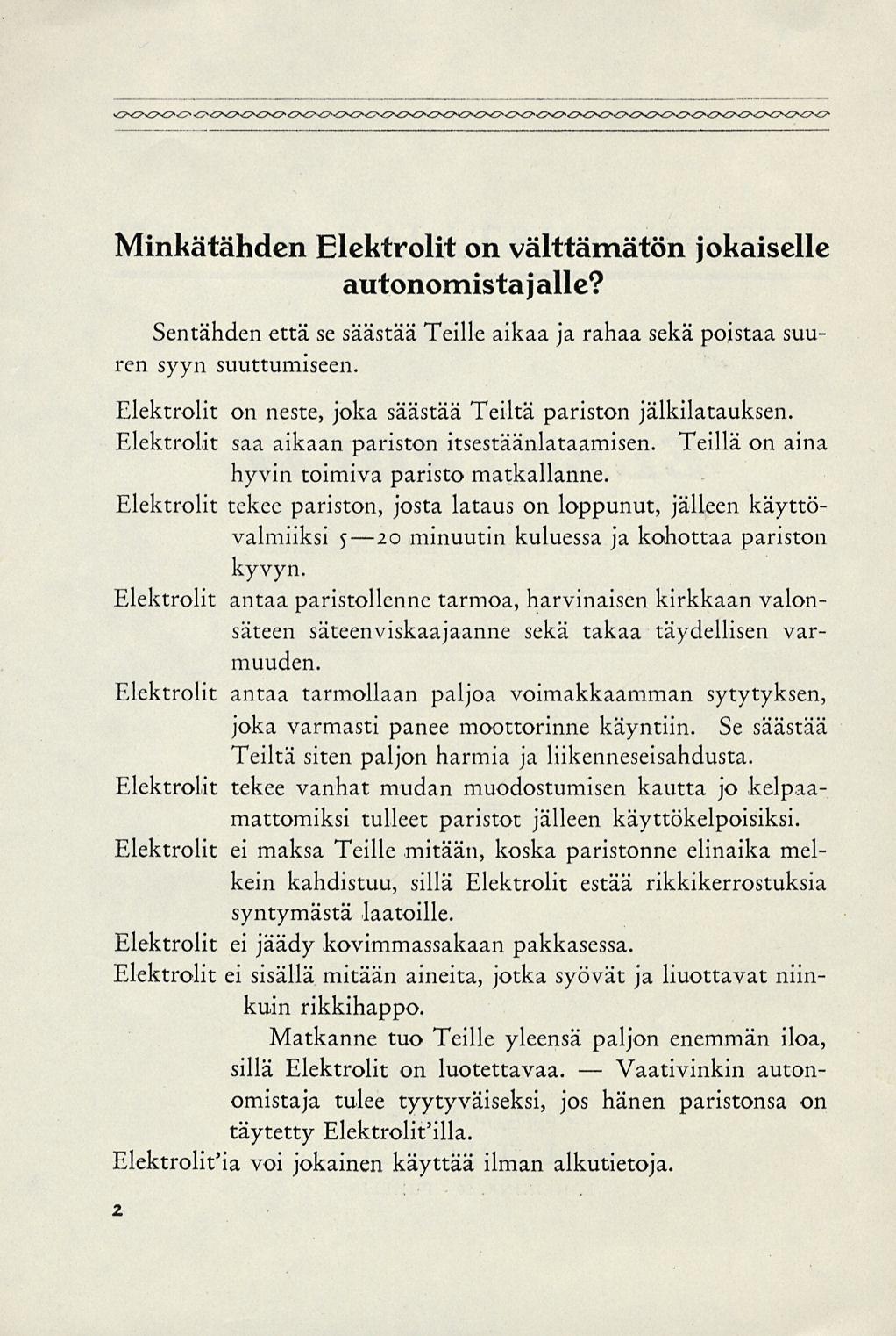 Vaativinkin VXPNCVCV^ Minkätähden Elcktrolit on välttämätön jokaiselle autonomistajalle? Sentähden että se säästää Teille aikaa jarahaa sekä poistaa suuren syyn suuttumiseen.
