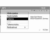 Navigointi 47 Edelliset kohteet Reittiopastusta varten valitut tai syötetyt edelliset kohteet on tallennettu järjestelmään.