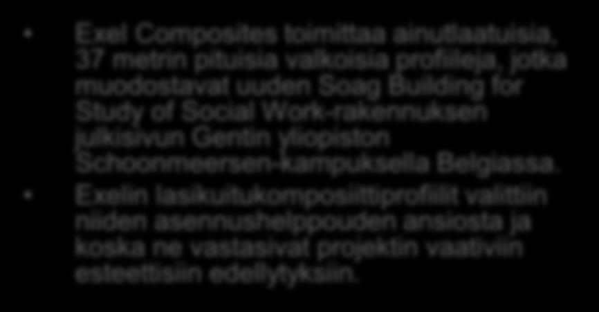 Uusia sovelluksia: Komposiitit arkkitehtuurissa Exel Composites