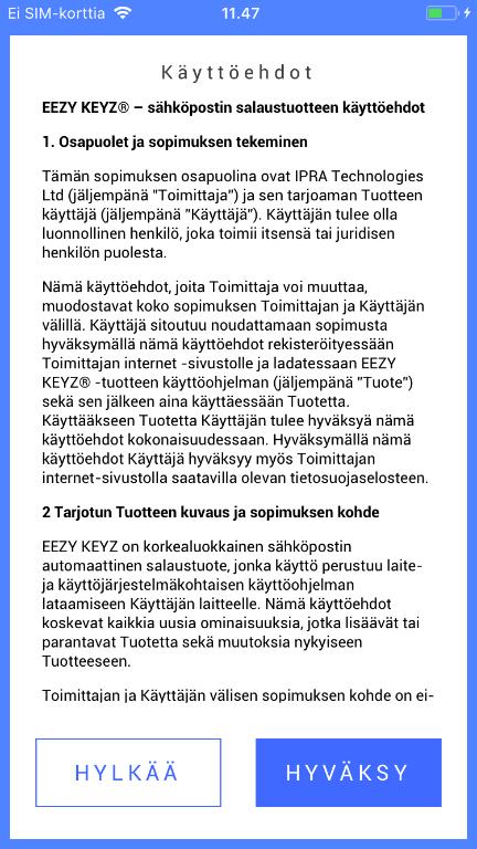 Kun käyttäjä on syöttänyt salasanan kahteen kertaan ja painanut Jatka, tulee käyttäjän hyväksyä käyttöehdot ennen kuin voi jatkaa sovelluksen käyttöönottoa.