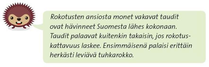 Rokotuksia tarvitaan lastemme suojelemiseksi, eikä rokotuksissa voi herpaantua Kaikkiin tauteihin ei ole olemassa spesifistä lääkettä Osaa taudeista voidaan torjua vain rokotuksin Osa