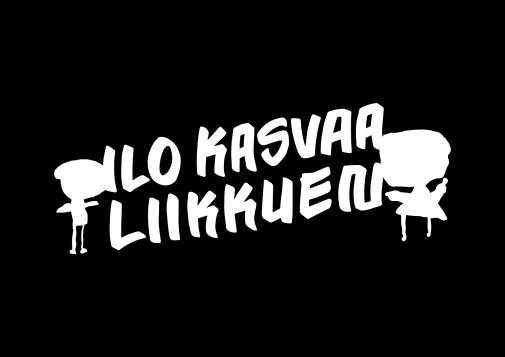 Ilo kasvaa liikkuen Ilo kasvaa liikkuen ohjelman tavoitteena on mahdollistaa jokaiselle lapselle päivittäinen mahdollisuus