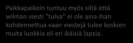 Wilma-viestinnän tietotulva Opettajilta toivoisin koottuja wilma-viestejä. Sekä sitä, ettö jos asian voi sanoa otsikossa, sen voisi tehdä niin.