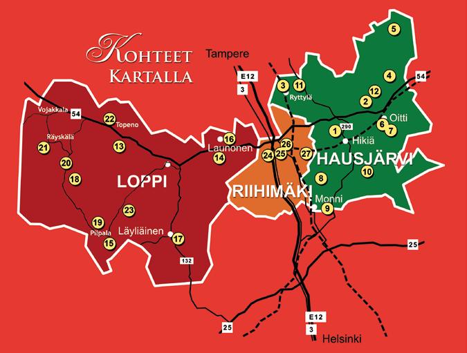Oma Koti 9. Paukunharjun maja 10. Seurantalo Maisala 11. Turkhaudan Seurojentalo 12. Valkjärven Leirikeskus Loppi 13. Ampumaurheilukeskus 14. Eräsavu 15. Hunsalan Työväentalo 16.