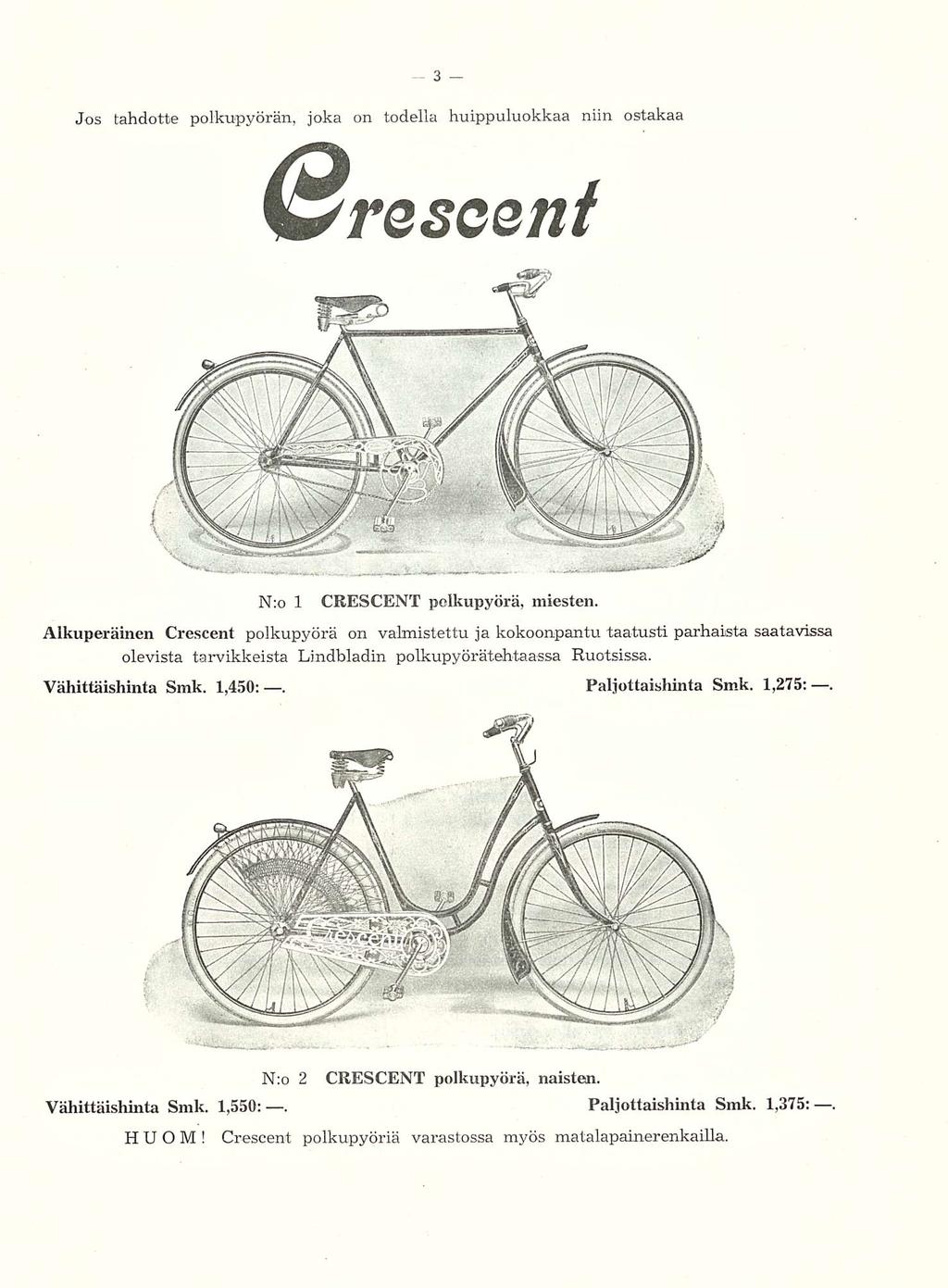 Jos tahdotte polkupyörän, joka on todella huippuluokkaa niin ostakaa Nro 1 CRESCENT polkupyörä, miesten.