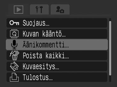 Äänikommenttien liittäminen kuviin Toistotilassa (yhden kuvan toistossa, luettelokuvan toistotilassa ja suurentavassa toistossa) voit liittää kuvaan enintään 60 sekunnin pituisia äänikommentteja.
