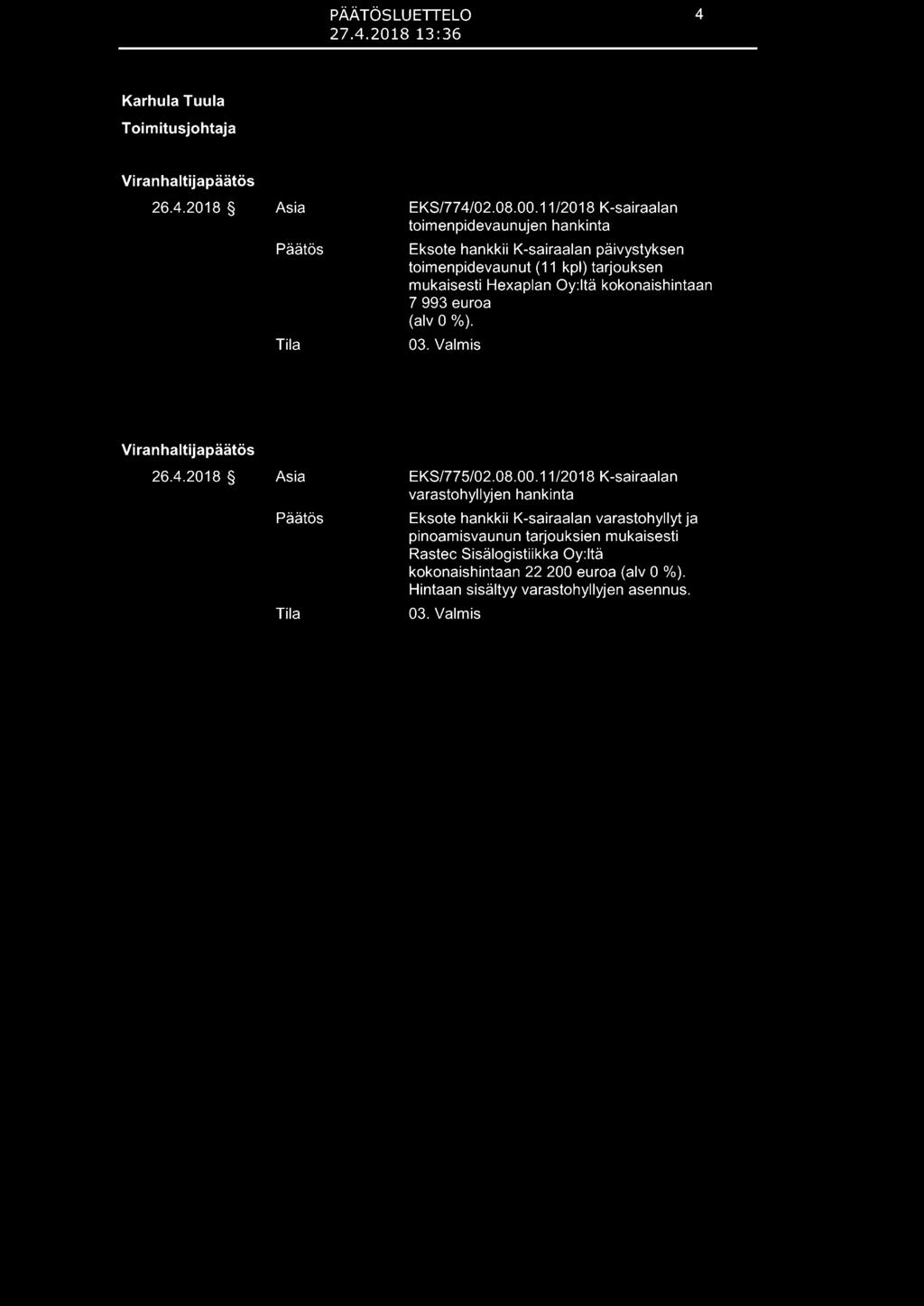 4 Karhula Tuula Toimitusjohtaja 26.4.2018 EKS/77 4/02.08.00.