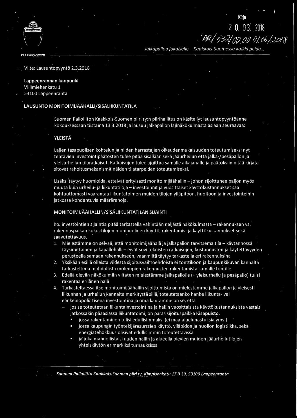 j(ll) CtJ (}/ o6}2t?ij Jalkapalloa jokaiselle - Kaakkois-Suomessa kaikki pelaa... KAAKKU/5-~l,IQNI. Viite: Lausuntopyyntö 2.3.