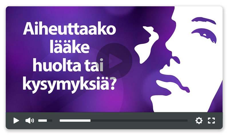 Radiomainokset ja videot Kohderyhmä 2: Perheestään huolehtivat Video 2 (20 sek.), https://youtu.be/dviqgv4wtxg Onko lääkkeellä haittavaikutuksia?