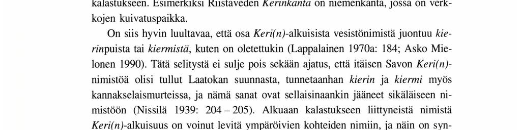 Mutta toisaalta voidaan panna merkille myös niemi-sanan oikeinkiı joitus.