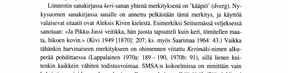 votjakista, syrjäänistä ja unkarista (SKES; Koivulehto 1976: 252; Häkkinen 1990: 181).
