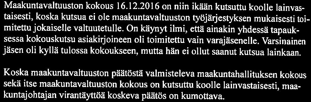 2(5) korjata edellisenä päivänä tehtyä virhettä. Maakuntavaltuuston kokous 16. 12.