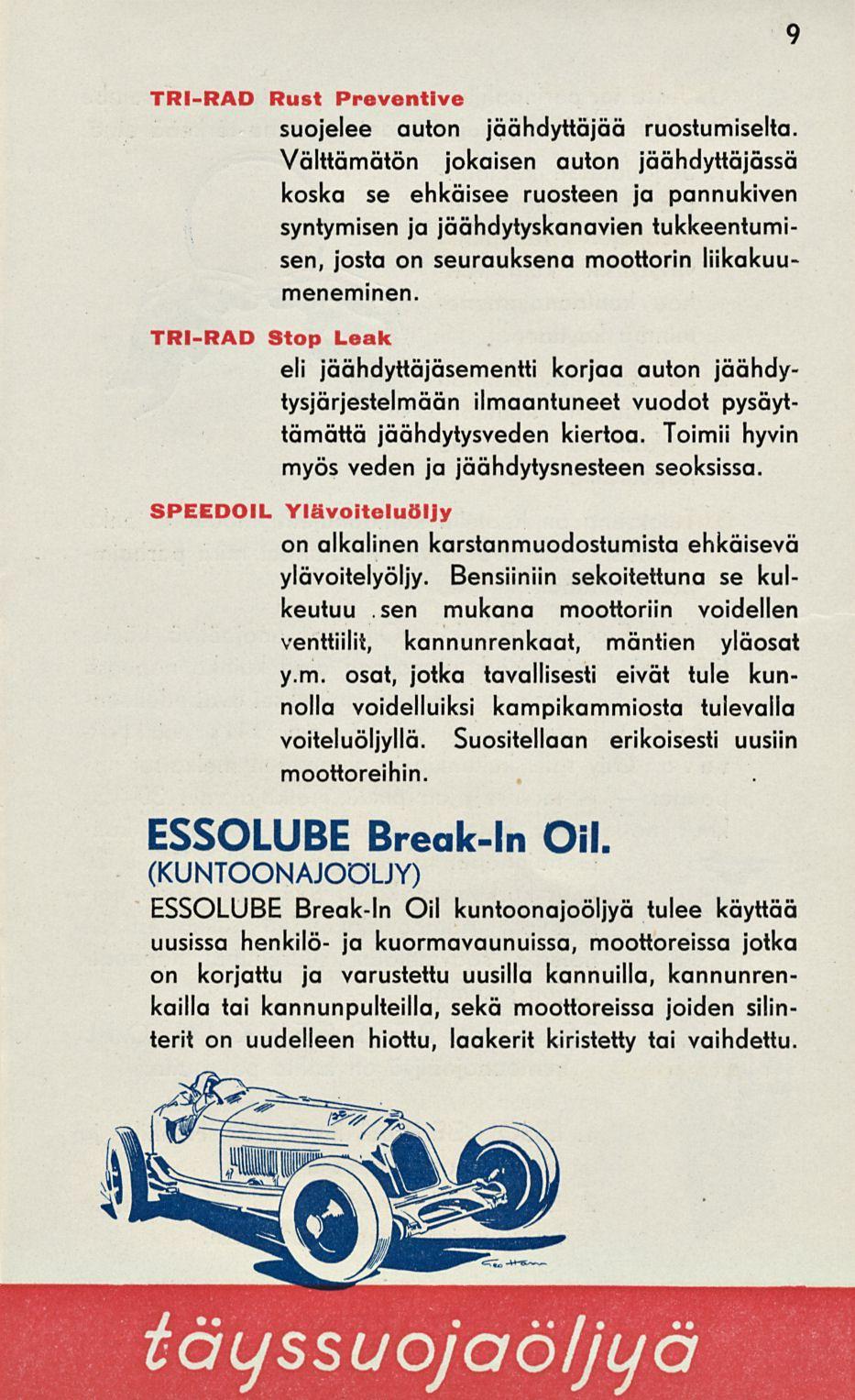 TRI-RAD Rust Preventive suojelee auton jäähdyttäjää ruostumiselta.
