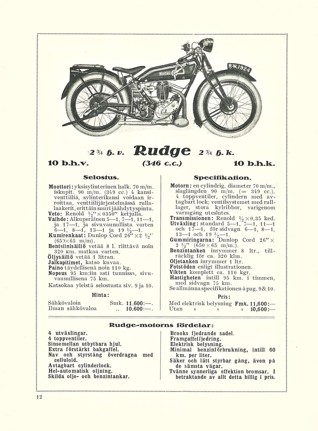 2 3li />- V. Rmlge 2 3/4 3. k. IO b.h.v. (346 c.c.) IO b.h.k. Selostus. Moottori: yksisylinterinen halk. 70 m/m. iskupit. 90 m/m. (349 cc.
