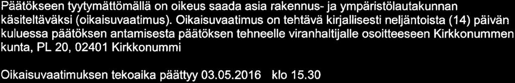 19. 04.2016 Sivu 3 154 Tunnus/ Rakennuspaikka 16-0047-A MUNKINMÄKI, 257-464-0003-0075 Hakemus on saapunut 17. 2. 2016 