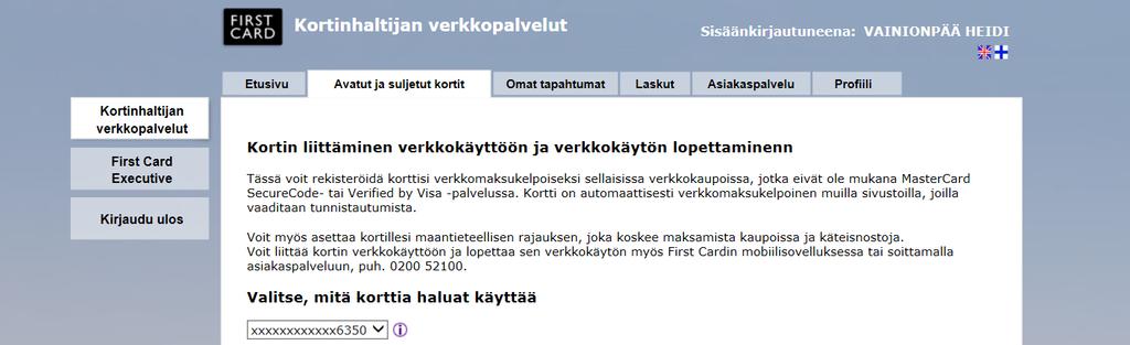 5 Maantieteelliset rajaukset sekä internet-ostojen rajaus First Card kortinhaltijan verkkopalvelussa Maantieteelliset rajaukset ja internet-ostojen rajaus ovat käytettävissä myös First Card