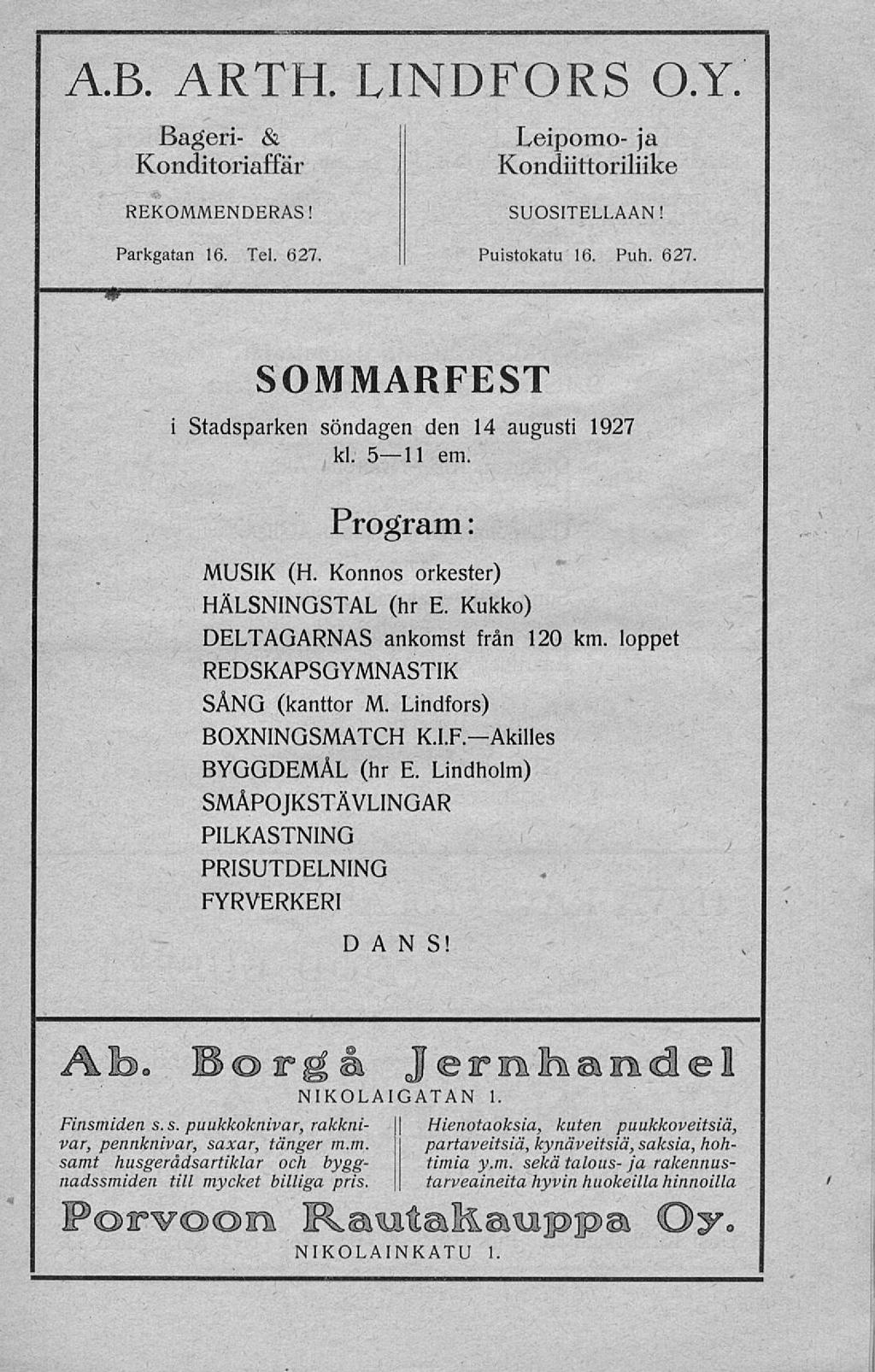< AB ARTH LINDFORS OY Bageri & Konditoriaffär Leipomo ja Kondiittoriliike REKOMMENDERAS! SUOSITELLAAN!