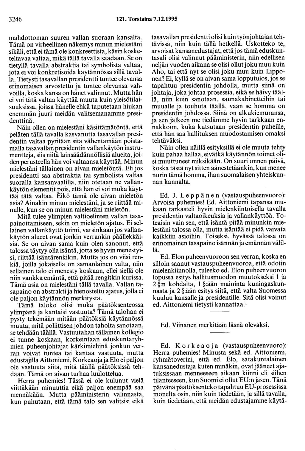 3246 121. Torstaina 7.12.1995 mahdottoman suuren vallan suoraan kansalta.