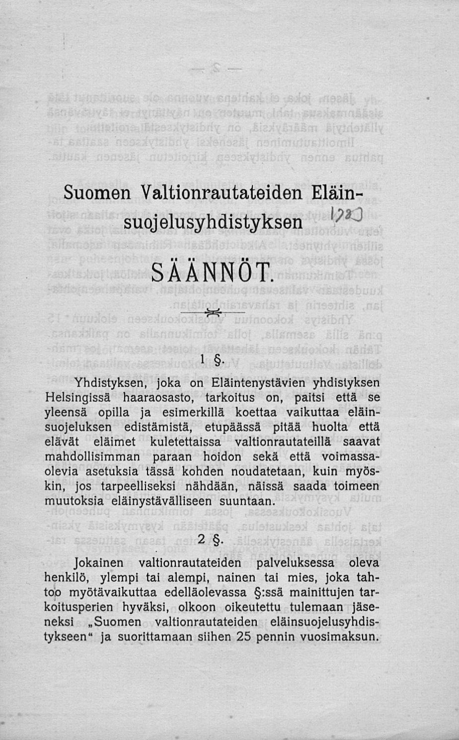 SÄÄNNÖT. Suomen Valtionrautateiden Eläinsuojelusyhdistyksen ^.