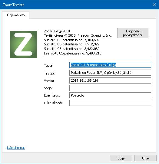 Kappale 11 ZoomText Tuki 267 ZoomTextistä ZoomTextistä valintaikkuna näytttää ohjelma ja lisenssitiedot, mukaan lukien tuotteen tyypin, version, sarjanumeron ja käyttäjänimen.