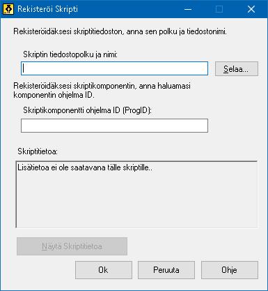 Kappale Skriptaus 275 5. Klikkaa OK Rekisteröi skripti valintaikkuna Asetus Skriptin tiedostopolku ja nimi: Selaa.