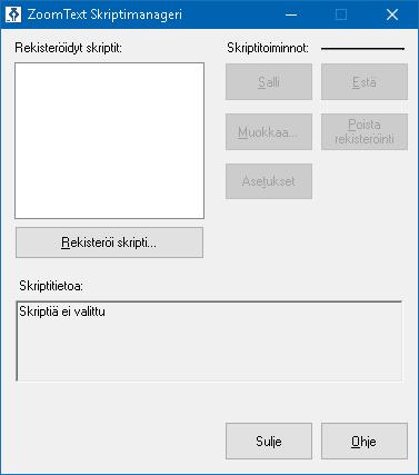 278 ZoomText Skriptimanageri valintaikkuna. Asetus Rekisteröidyt skriptit: Rekisteröi skripti.