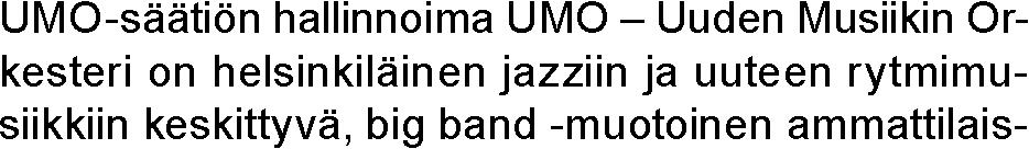 Hallituksen puheenjohtaja Hallituksen varapuheenjohtaja Toimitusjohtaja Paussu, Toni