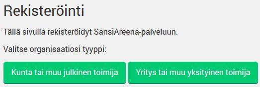 REKISTERÖITYMINEN 3 1) Valitse KUNTA TAI MUU JULKINEN TOIMIJA 2)