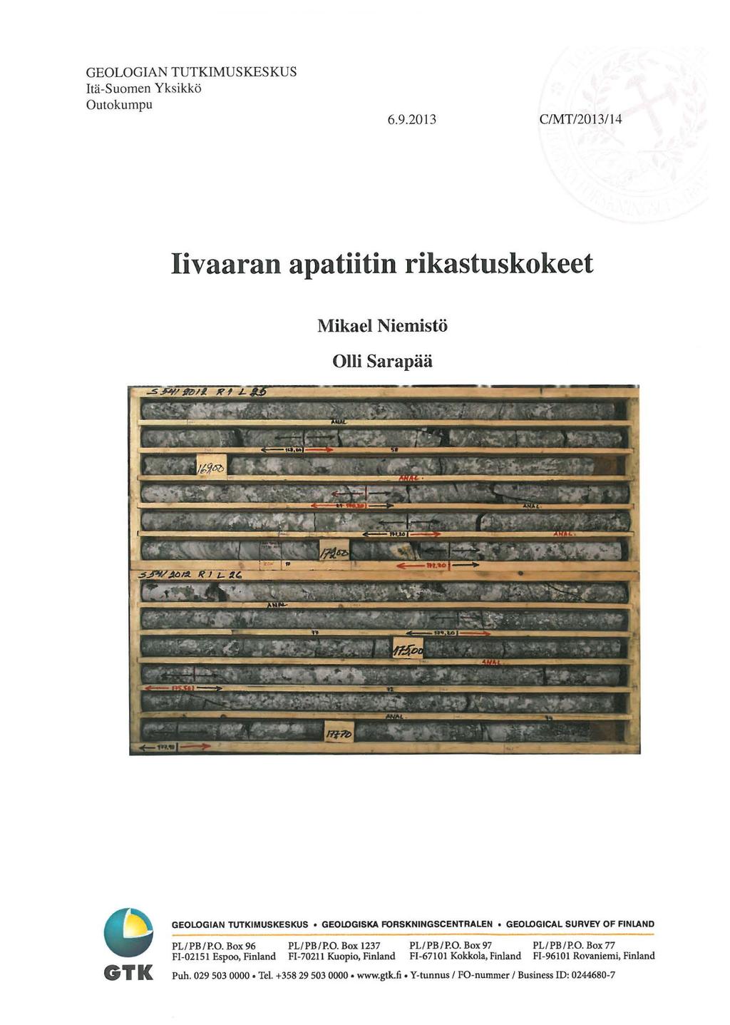 GEOLOGIAN TUTKIMUSKESKUS Itä-Suomen Yksikkö Outokumpu 6.9.