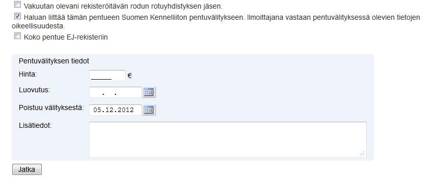 10.2.2016 18(34) Pentujen määrää ei tallentamisen jälkeen voi muuttaa. Mikäli pentueeseen tulee muutoksia, ota yhteyttä Kennelliiton rekisteröintiosastolle: rekisterointi@kennelliitto.