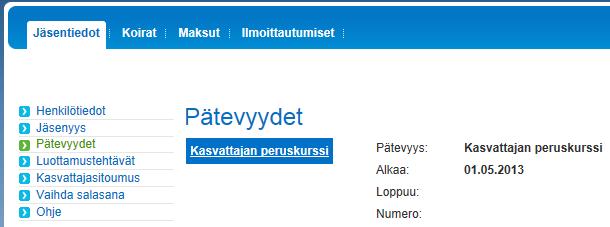 10.2.2016 8(34) Pätevyydet ja luottamustehtävät Pätevyys- ja luottamustehtäväsi löydät vasemmasta valikosta. Pätevyydet ylläpidetään Kennelliitossa sekä kennelpiireissä.