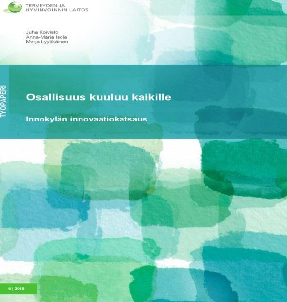 Osoitteessa: http://www.julkari.fi/bitstream/handle/100 24/135356/URN_ISBN_978-952-302-917-0.pdf?sequence=1 Kirjallisuutta Osallisuudesta mm. https://www.julkari.fi/bitstream/handle/10024/13 6074/URN_ISBN_978-952-343-077- 8.