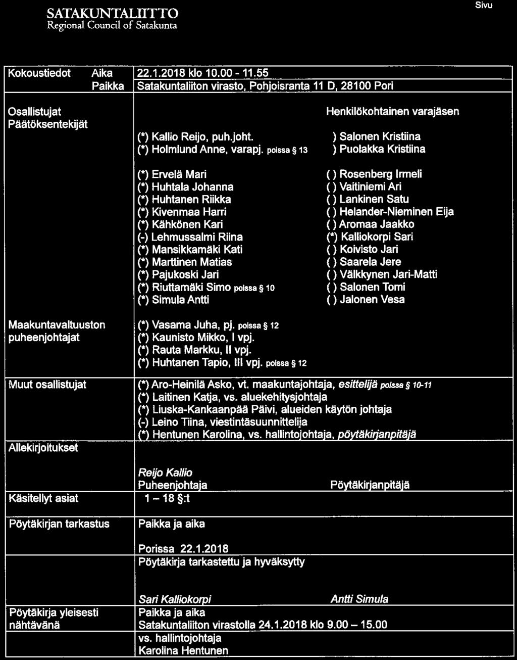 Regional Coundl of Satakunta Sivu Kokoustiedot Aika Paikka 22. 1.2018 klo 10.00-11.