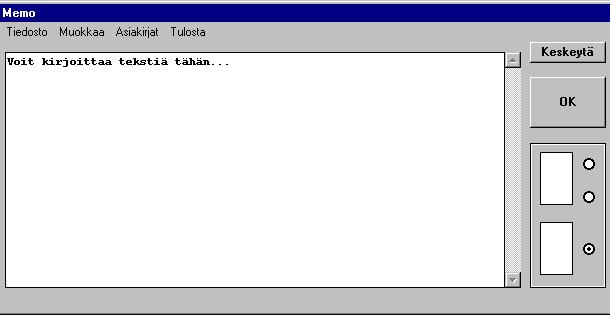 Memo muistio Oman tekstin kirjoittaminen tulostukseen. Memo on pieni, hyvin yksinkertainen tekstinkäsittelyohjelma. Työkalurivillä oleva kuva näyttää, onko Memossa tekstiä. Memo ei sisällä tekstiä.