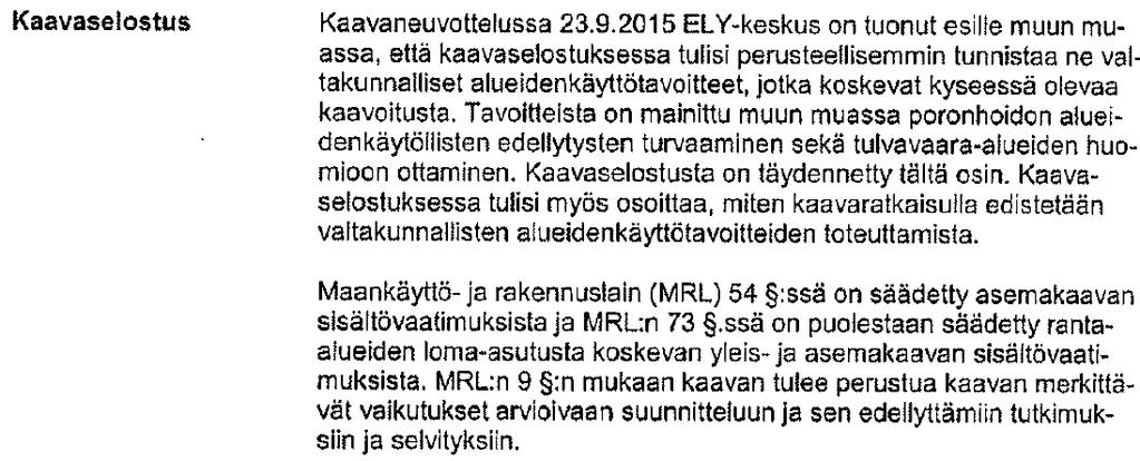 1 / 10 VASTINE KITTILÄN KUNTA OUNASLOHEN RANTA-ASEMAKAAVA Ounaslohen ranta-asemakaava on ollut kaavaehdotuksena nähtävillä 23.3. 22.4.2016 Kittilän kunnassa (kaavaehdotus on päivätty 21.12.2015).