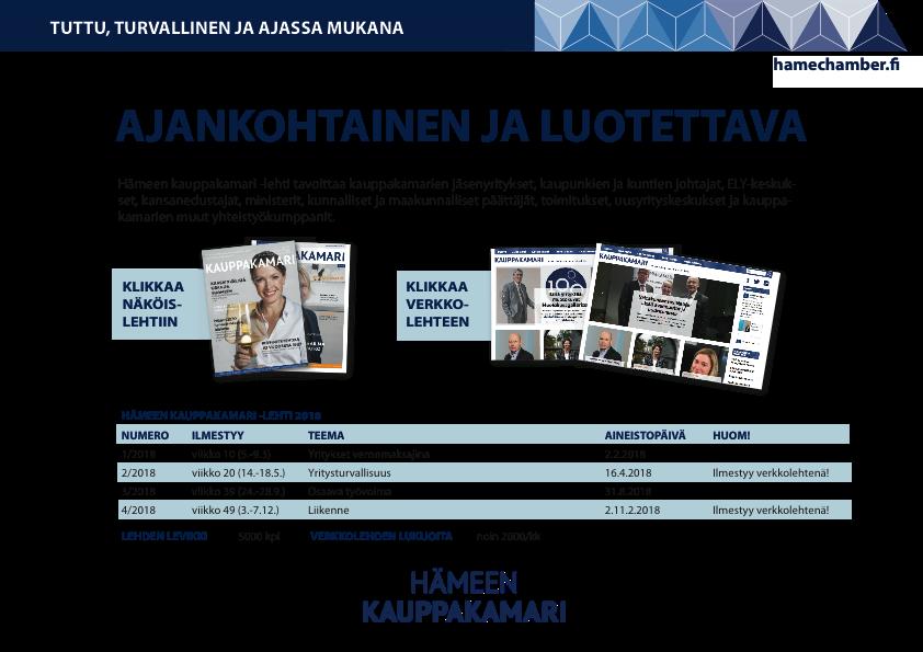 TUTTU JA TURVALLINEN HÄMEEN KAUPPAKAMARI lehti 2019 NUMERO 1/2019 2/2019 3/2019 4/2019 ILMESTYY viikko 10