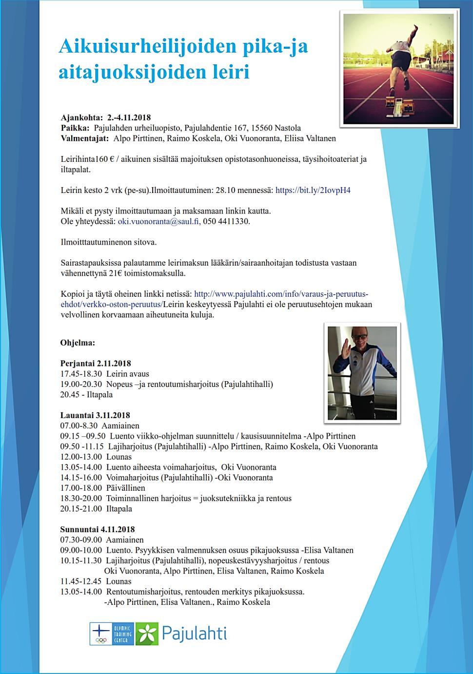 SAUL leiritykset 18-19 Urheiluopistojen leireistä tulee ajankohtainen tieto kotisivuille, https://www.saul.fi/koulutus/leirit/ ja Ikiliikkuja- lehteen.